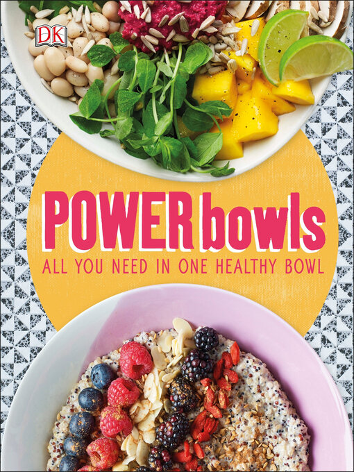 Title details for Power Bowls: All You Need in One Healthy Bowl by Kate Turner - Available